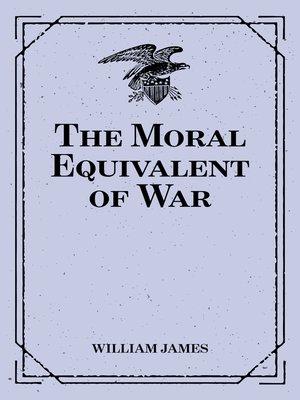 cover image of The Moral Equivalent of War